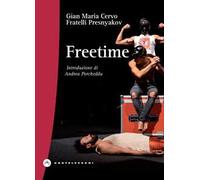 Freetime. A caccia del tempo perduto