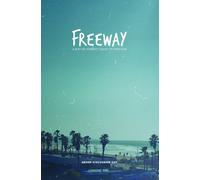 Freeway: A Not-So-Perfect-Guide to Freedom