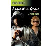 Freeze Against the Grain (Tascabile)