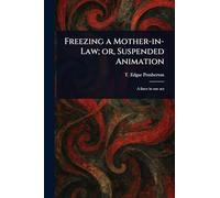 Freezing a Mother-in-Law; or, Suspended Animation