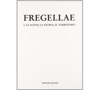 Fregellae. Le fonti, la storia, il territorio (Vol. 1)