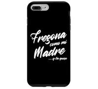 Fregona Como Mi Madre Funny Latina Hispanic Mom Mexican Custodia per iPhone 7 Plus/8 Plus