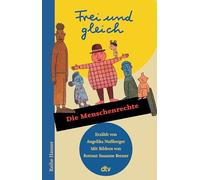 Frei und gleich - Die Menschenrechte: Herausragend illustriert von Rotraut Susanne Berner