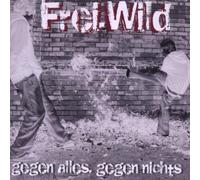 Frei.Wild - Gegen Alles,Gegen Nichts