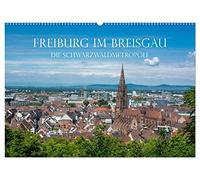 Freiburg im Breisgau - Die Schwarzwaldmetropole (Wandkalender 2026 DIN A2 quer), CALVENDO Monatskalender: Freiburg im Breisgau - Die Hauptstadt des ... Impressionen einer Stadt mit besonderem Flair