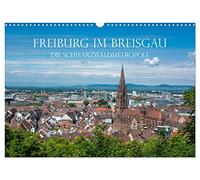 Freiburg im Breisgau - Die Schwarzwaldmetropole (Wandkalender 2026 DIN A3 quer), CALVENDO Monatskalender: Freiburg im Breisgau - Die Hauptstadt des ... Impressionen einer Stadt mit besonderem Flair