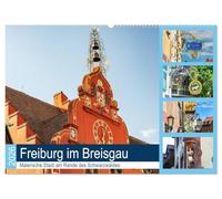 Freiburg im Breisgau. Malerische Stadt am Rande des Schwarzwaldes (Wandkalender 2026 DIN A2 quer), CALVENDO Monatskalender: Bei einem Bummel durch die ... Bauten der historischen Altstadt.