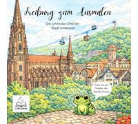 Freiburg zum Ausmalen: Die schönsten Orte der Stadt entdecken