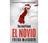 Freida McFadden El novio / The Boyfriend (Tascabile)