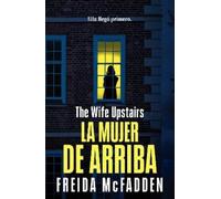 Freida McFadden La mujer de arriba / The Wife Upstairs (Tascabile)