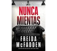 Freida McFadden Nunca mientas / Never Lie (Tascabile)