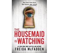 Freida McFadden The Housemaid Is Watching (Copertina rigida)