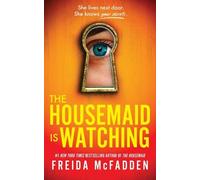 Freida McFadden The Housemaid Is Watching (Tascabile) Housemaid