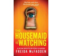Freida McFadden The Housemaid Is Watching (Tascabile) Housemaid