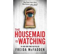 Freida McFadden The Housemaid Is Watching (Tascabile) Housemaid