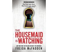 Freida McFadden The Housemaid Is Watching (Tascabile) Housemaid