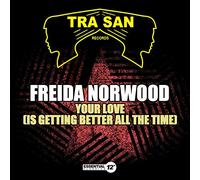 Freida Norwood - Your Love (Is Getting Better All Time)