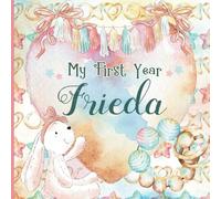 Freida: Personalized First Name Baby Milestone Journal Record and Celebrate Your Baby's First Year