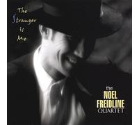 Freidline, Noel - Stranger Is Me