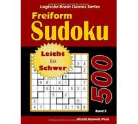 Freiform Sudoku: 500 Leicht bis Schwer Rätsel