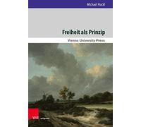 Freiheit Als Prinzip: Schellings Absoluter Idealismus Der Mitwissenschaft Als Antwort Auf Die Metaphysischen Und Ethischen Problemhorizonte Bei Hans ... Hösle und Klaus Michael Meyer-Abich: 21