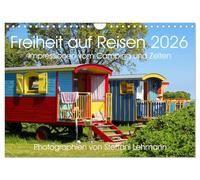 Freiheit auf Reisen 2026. Impressionen vom Camping und Zelten (Wandkalender 2026 DIN A4 quer), CALVENDO Monatskalender: 12 stimmungsvolle Fotos, die ... Facetten beim Campingurlaub zeigen!