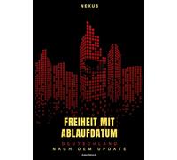 Freiheit mit Ablaufdatum: Deutschland nach dem Update