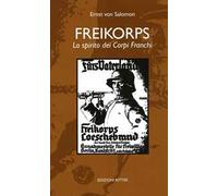 Freikorps. Lo spirito dei Corpi Franchi