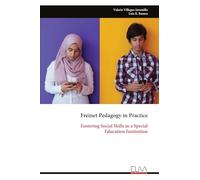 Freinet Pedagogy in Practice: Fostering Social Skills in a Special Education Institution