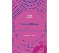 Freire and Drama: 'Marília', a Play - Anti-Oppression and Healing in the Arts
