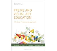 Freire and Visual Art Education: A Critical Postcolonial Approach