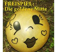 Freispiel - Die Goldene Mitte