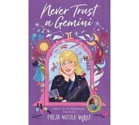 Freja Nicole Woolf Never Trust a Gemini (Tascabile) Never Trust a Gemini