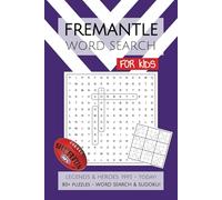 Fremantle Dockers Word Search FOR KIDS: Puzzles, Word Searches and Sudoku with Easy to Read Print about the Legends & Heroes of the Fremantle Football ... Gifts for Birthday, Vacations and Holidays
