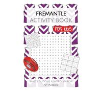 Fremantle Football Club Activity Book FOR KIDS: Puzzles, Activities, Mazes, Sudoku and Word Searches with Easy to Read Print about the Fremantle ... Gifts for Birthday, Vacations and Holidays