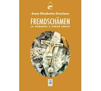 Fremdshämen. La memoria a senso unico