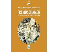Fremdshämen. La memoria a senso unico