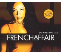 French Affair - Do What You Like/INKL.My Hear