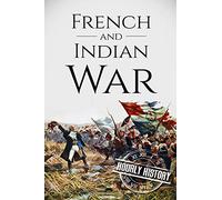 Hourly History French and Indian War (Tascabile) Native American History