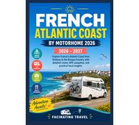 FRENCH ATLANTIC COAST BY MOTORHOME 2026: Explore France's Atlantic Coast from Brittany to the Basque Country with detailed routes, GPS campsites, and practical local insights.