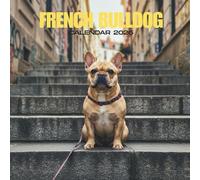 French Bulldog 2026 Calendar: Playful Frenchies • Monthly Dated Layouts • 12 Colorful Images • Gloss Softcover 8.5 × 8.5 in