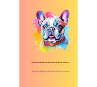 FRENCH BULLDOG: ANIMALS OF THE WORLD, Positive affirmations, Motivational and inspirational notebook, Animal notebook, Birthday gifts, Notebook gifts, Anniversary gifts, For all...
