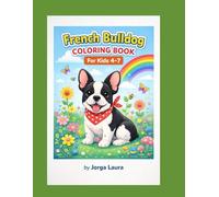 French Bulldog: Coloring Book For Kids 4-7