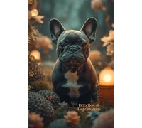 French Bulldog Journal and Sketchbook: A Sweet Dog Lover’s Notebook for Creative Writing, Journaling, Drawing, Gratitude Lists, and Frenchie Fans Gift Giving
