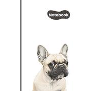 French Bulldog Notebook: A Cute Lined Journal for Dog Lovers | 6" x 9" | 120 Pages