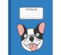 French Bulldog Notebook - Cute Lined Journal for Dog Lovers | 7.5 x 9.25”: Adorable Frenchie Cover | College-Ruled Notebook | Perfect Gift for Dog Moms, Teens & Kids