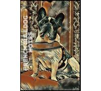 FRENCH BULLDOG NOTES: Taccuino, Notes, Diario del Bulldog Francese a righe e quadretti per appunti importanti, con frasi motivazionali.