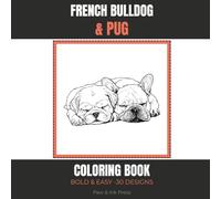 French Bulldog & Pug Coloring Book: Bold & Easy Designs for Adults and Kids - 30 Relaxing Dog Illustrations