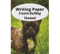 French Bulldog Themed Writing Paper: A Fun and Practical Lined Notebook for Everyday Writing