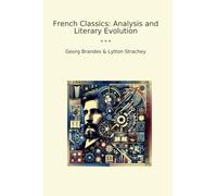French Classics: Analysis and Literary Evolution